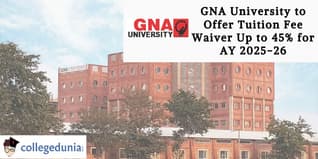 GNA University to Offer Tuition Fee Waiver Up to 45% for AY 2025-26; Check Scholarship Details Here